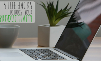 5 Life Hacks to Boost your Productivity